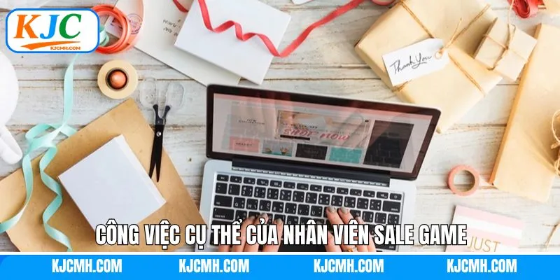 Công việc cụ thể của nhân viên sale game tại tập đoàn
