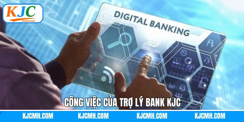Trợ lý bank KJC với việc tổng hợp, lập báo cáo