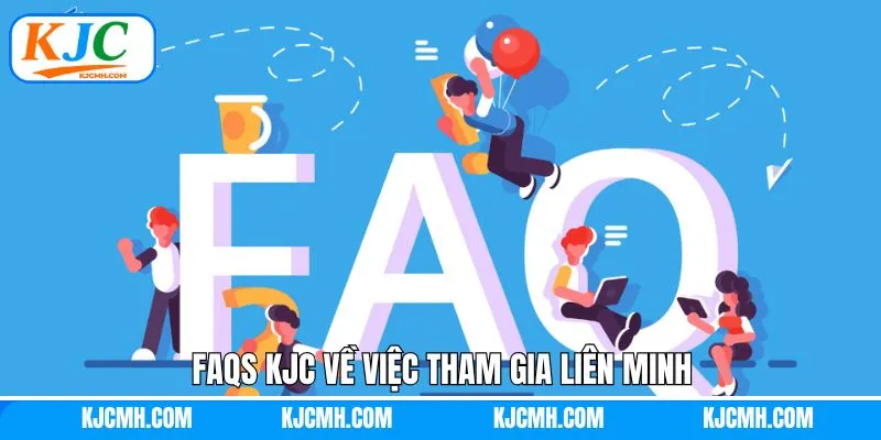 Giải đáp các thắc mắc về quy trình tham gia liên minh
